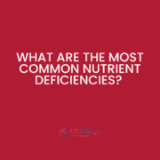 What Are The Most Common Nutrient Deficiencies?